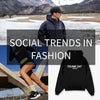 THE INFLUENCE OF SOCIAL TRENDS ON FASHION: FROM MOUNTAIN PEAKS TO RUNNING TRACKS